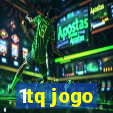 1tq jogo